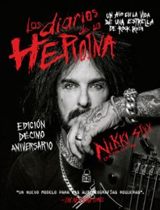 los diarios de la heroina. un año en la vida de una estrella de r ock rota-nikki sixx-ian gittins-9788417645106