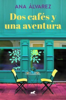 dos cafes y una aventura (dos mas dos 2)-ana alvarez-9788417664206