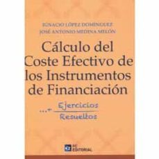 calculo del coste efectivo de los instrumentos de financiacion + ejercicios resueltos-9788417701406