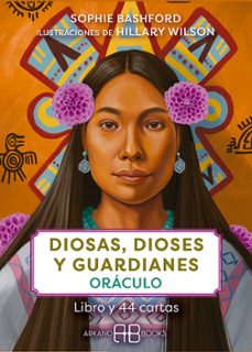 diosas, dioses y guardianes oráculo-sophie bashford-9788417851606