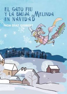 el gato fiu y la bruja melinda en navidad (ebook)-noa diaz gisbert-9788417959906