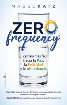 zero frequency el camino mas facil hacia la paz, la felicidad y la abundancia-9788418000706