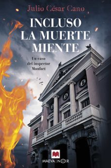 incluso la muerte miente (serie bartolome monfort 5)-9788418184406