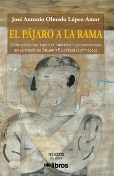 el pajaro a la rama-jose antonio olmedo lopez amor-9788418208706