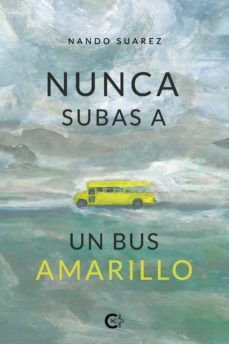 (i.b.d.) nunca subas a un bus amarillo-nando suarez-9788418238406