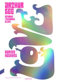 arthur lee: esplendor y decadencia de love-barney hoskyns-9788418282706