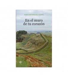 en el muro de tu corazon-xuan xose sanchez vicente-9788418286506