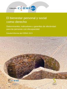 bienestar personal y social como derecho. determinantes, indicadores  y garantias de efectividad para las personas con discapacidad-luis cayo perez bueno-9788418433306