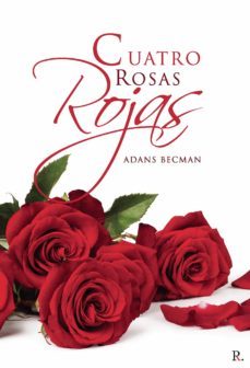 cuatro rosas rojas-adans becman-9788418448706
