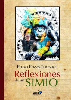 reflexiones de un simio-pedro pozas terrados-9788418476006