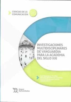 investigaciones multidisciplinares de vanguardia para la academia del siglo xxi-9788418534706