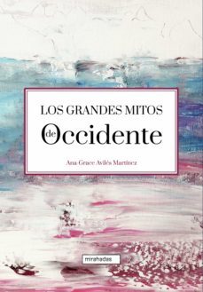 los grandes mitos de occidente (ebook)-ana grace aviles martinez-9788418649806