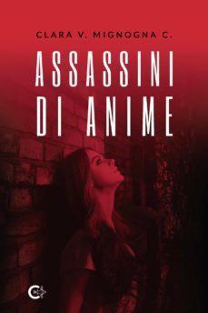 (i.b.d.) assassini di anime-clara v. mignogna c.-9788418665806