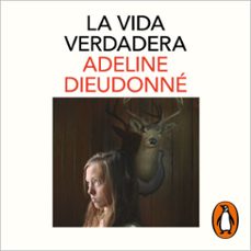la vida verdadera (audiolibro)-adeline dieudonne-9788418681806