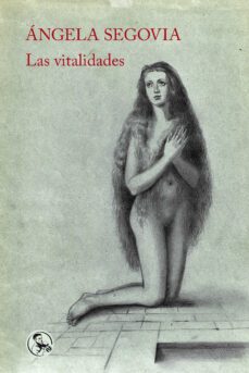 las vitalidades-angela segovia-9788418782206