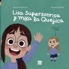 lisa supersonrisa y mika la quejica-marta maceda gil-9788418911606