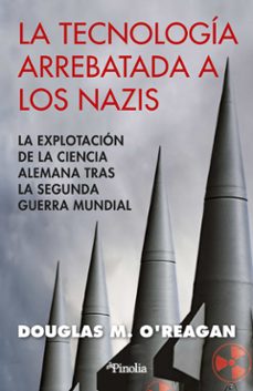 la tecnologia arrebatada a los nazis-9788418965906