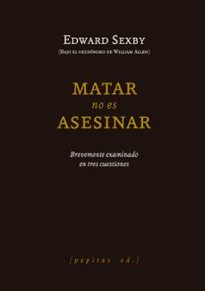 matar no es asesinar-edway sexby-9788418998706