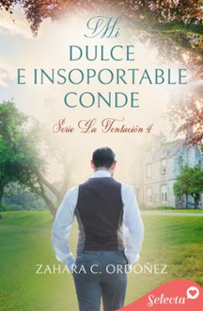 mi dulce e insoportable conde (serie la tentacion 4) (ebook)-zahara c. ordoñez-9788419117106