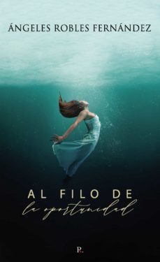 al filo de la oportunidad (ebook)-angeles robles fernandez-9788419153906