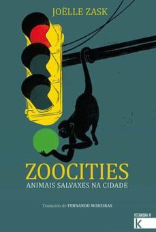 zoocities. animais salvaxes na cidade-joelle zask-9788419213006