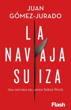 LA NAVAJA SUIZA de Juan Gómez-Jurado | Casa del Libro