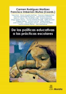 de las politicas educativas a las practicas escolares (ebook)-carmen rodriguez martinez-francisco imbernon muñoz-9788419287106