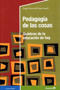 pedagogia de las cosas-angel garcia del dujo-9788419312006