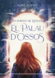 les portes de l isthar 1: el palau d ossos-nuria alberti martinez de velasco-9788419478306