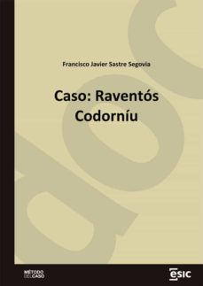 caso: raventos codorniu (ebook)-francisco javier sastre segovia-9788419480606