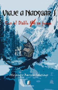 viaje a nadsgar i. con el diablo no se juega (ebook)-alejandro barrero santiago-9788419485106