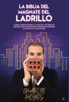 la biblia del magnate del ladrillo-charlie hoyos-9788419537706
