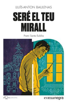 sere el teu mirall-lluis-anton baulenas-9788419590206
