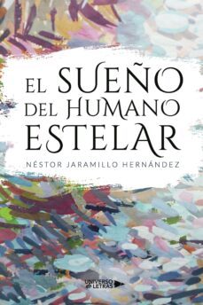 el sueño del humano estelar (ebook)-néstor jaramillo hernández-9788419613806