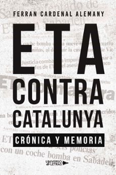 eta contra catalunya. cronica y memoria-ferran cardenal alemany-9788419614506