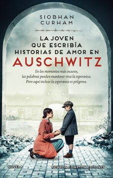 la joven que escribia historias de amor en auschwitz. inspirada e n hechos reales. una historia sobre la poderosa fuerza de las palabras.-9788419620606