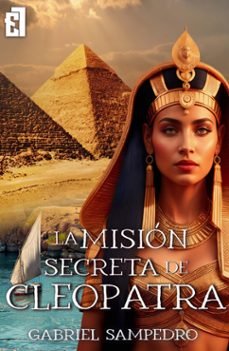 la mision secreta de cleopatra (ebook)-gabriel sampedro-9788419660206