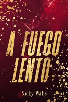 a fuego lento (ebook)-nicky walls-9788419831606