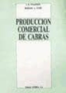producción comercial de cabras-j. m. bsc., ph.d., cbiol., mibiol. star, b. a. bsc., ph.d., cbiol., mibiol. wilkinson-9788420006406
