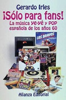 solo para fans: la musica ye-ye y pop española de los años 60-9788420694306