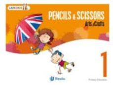 pencils&scissors (1º primaria) educacion primaria-9788421662106