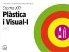 plastica i visual-i croma xxi: eso 1º-9788421837306