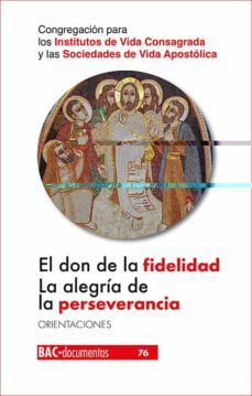 don de la fidelidad. la alegria de la perseverancia-9788422021506