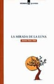 la mirada de la luna-jaume cela i olle-9788424686406