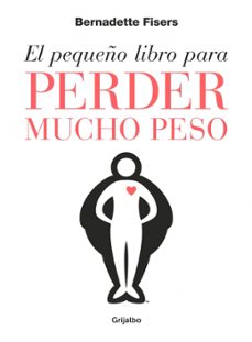 el pequeño libro para perder mucho peso-9788425355806