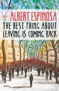 the best thing about leaving is coming back (ebook)-albert espinosa-9788425359606