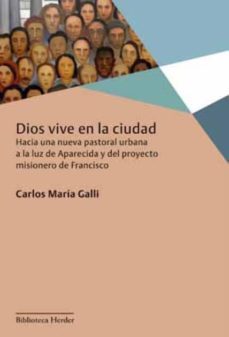 dios vive en la ciudad-carlos m. galli-9788425434006