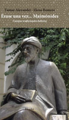 erase una vez maimonides: cuentos tradicionales hebreos. antologia-tamar alexander-elena lopez romero-9788425446306