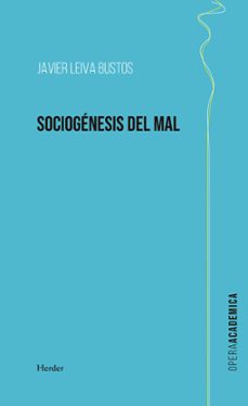 sociogenesis del mal-javier leiva bustos-9788425452406