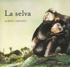la selva (coleccion ¿donde viven los animales?)-9788426138606